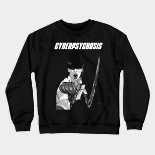 Cyberpsychosis B&W Crewneck Sweatshirt